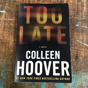 Too Late by Colleen Hoover